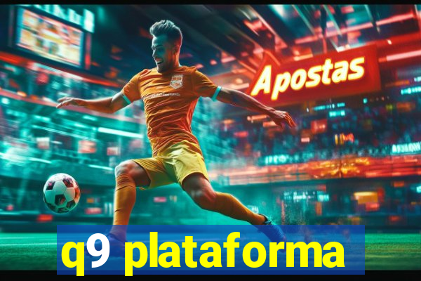 q9 plataforma